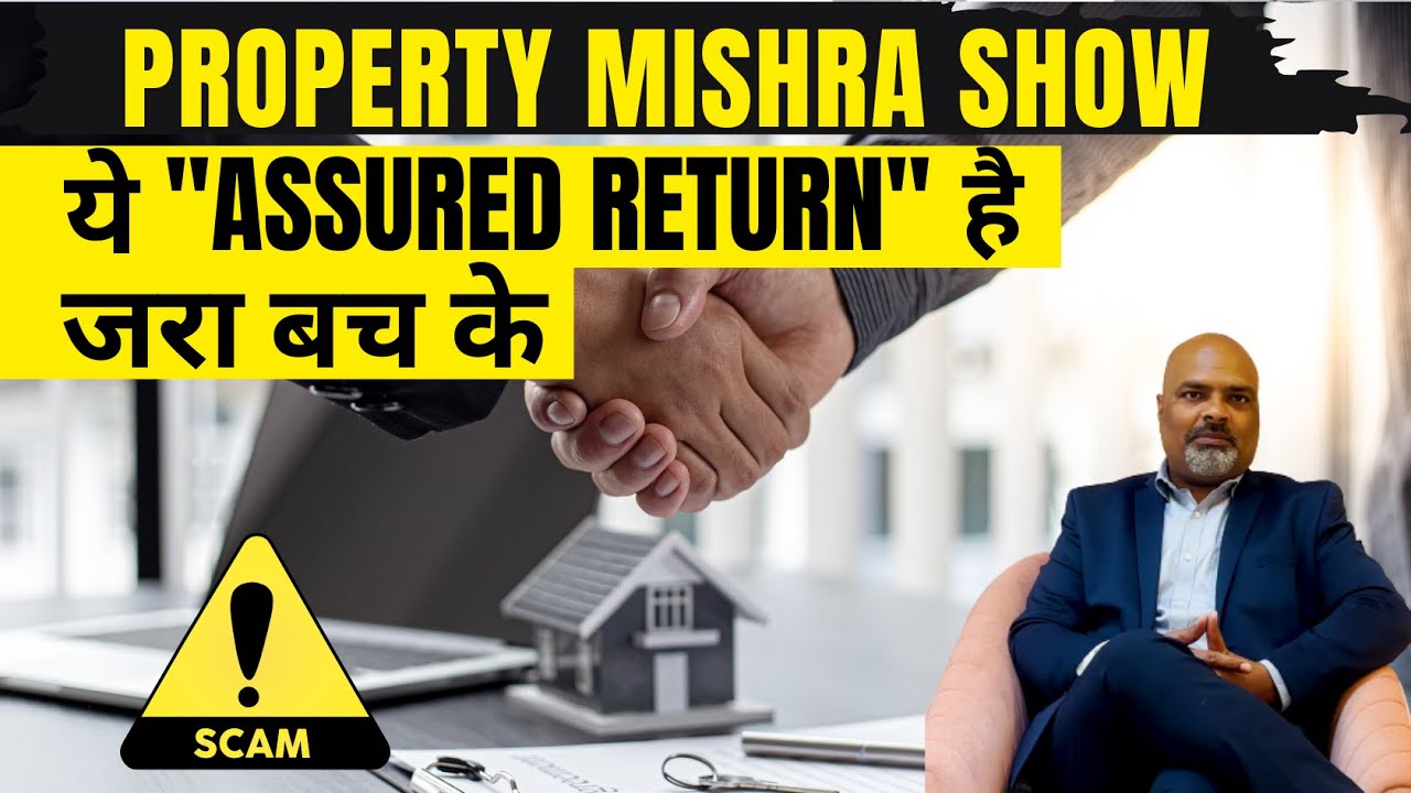Assured Returns in Real Estate: Promises vs. Reality  | Property Mishra Show