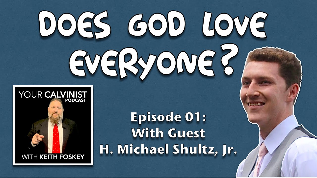 Calvinism and the Love of God