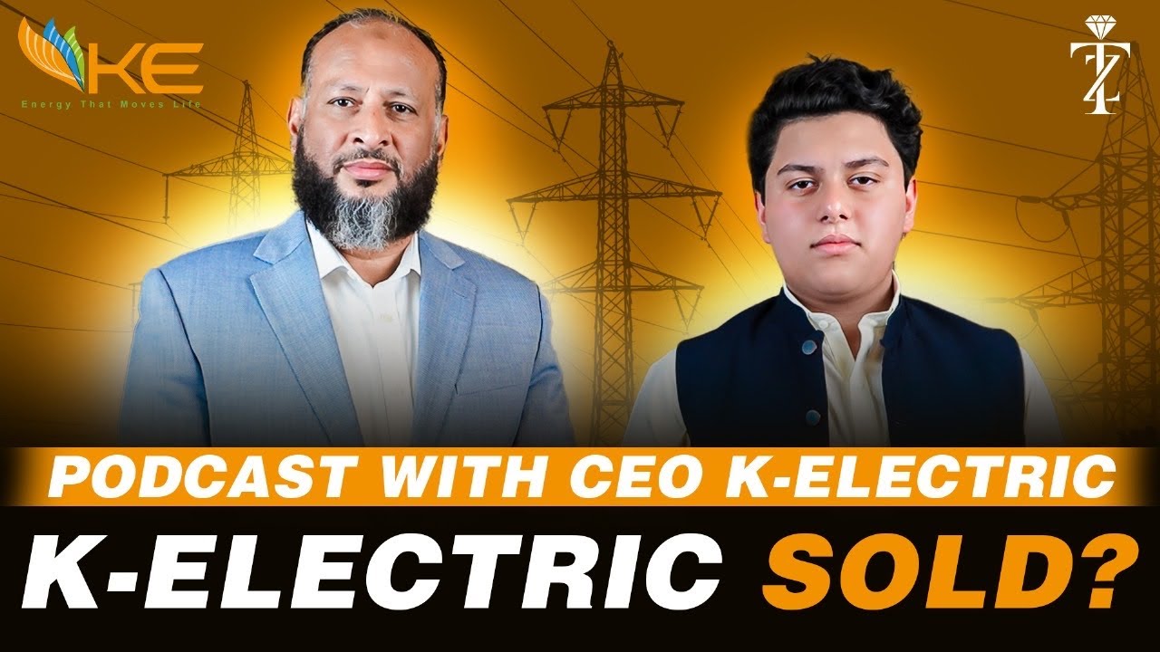 K - electric sold ? | Podcast With Moonis Alvi CEO K-Electric | Zaid Tessori