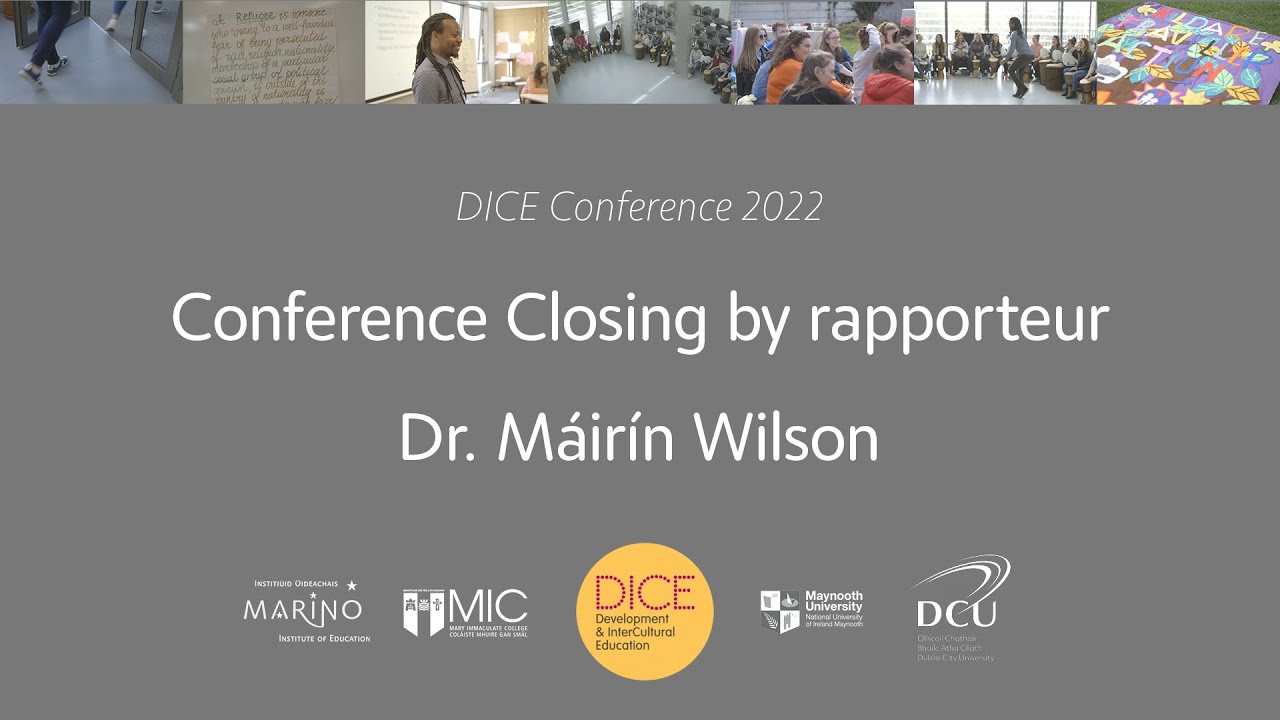 DICE Conference 2022 - Conference Closing by rapporteur Dr. Máirín Wilson