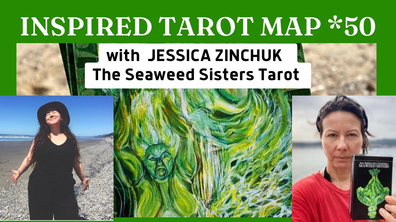 #inspiredtarotmap *50 with Jessica Zinchuk. The Seaweed Sisters #storymedicinetarot #tarotmap