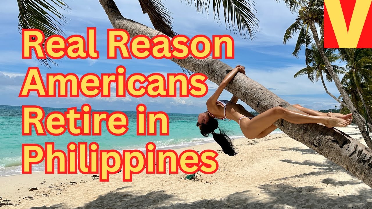 The Real Reason Americans Retire in the Philippines
