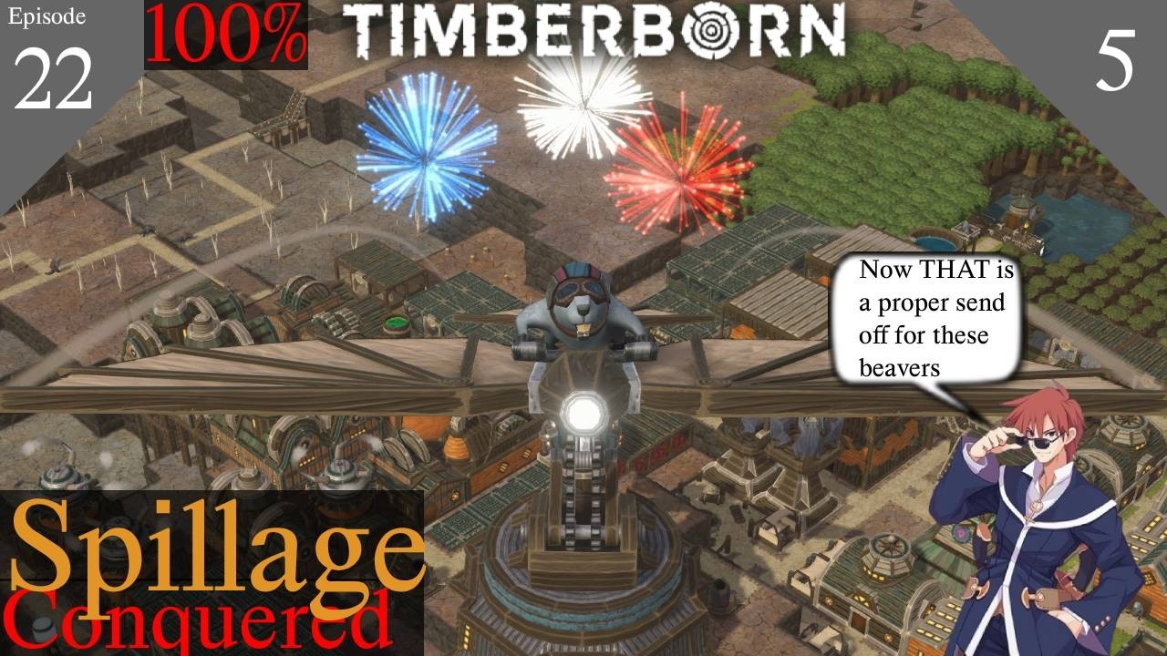 Spillage has been pillaged | 100% Timberborn | Episode 22 - Part 5 (finale) | 1.0 Release