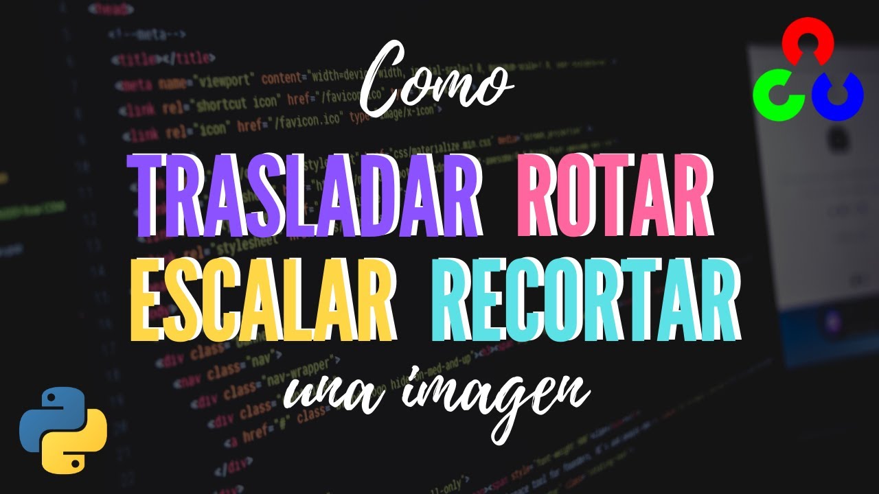 🖼️ Como trasladar, rotar, escalar y recortar una imagen | Python - OpenCV