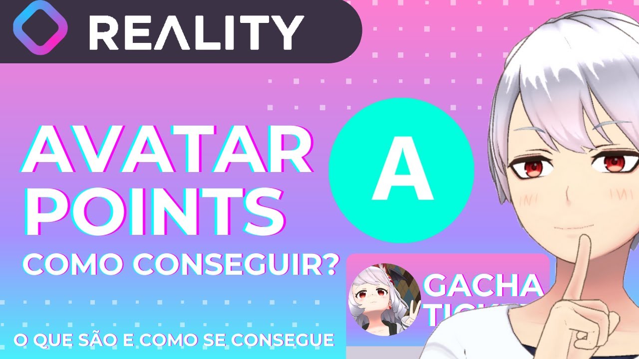PRA QUE SERVEM OS AVATAR POINTS NO APLICATIVO REALITY l O Que S&atilde;o e Como Conseguir Esses Pontos
