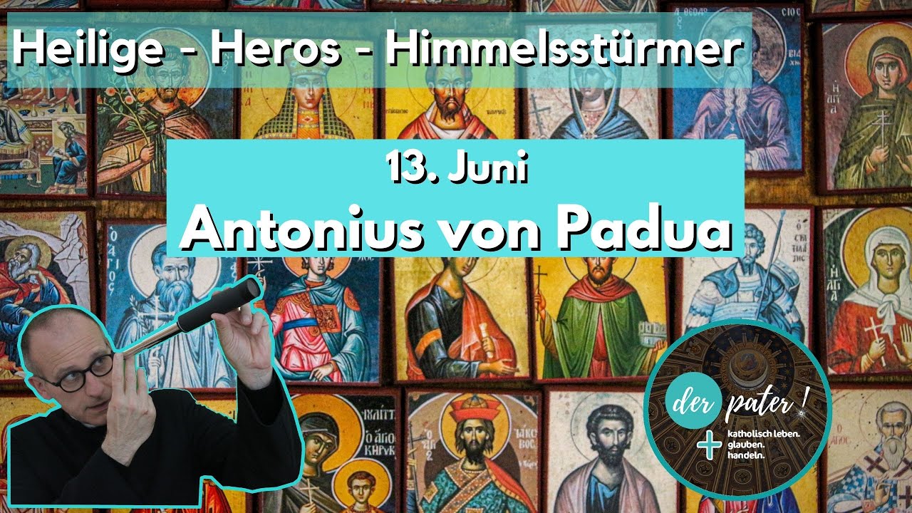 Der Heilige Antonius von Padua. Gedenktag 13. Juni.