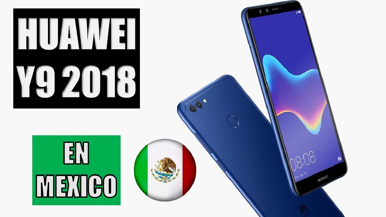 Huawei Y9 2018 En México | Precio y Disponibilidad!!!