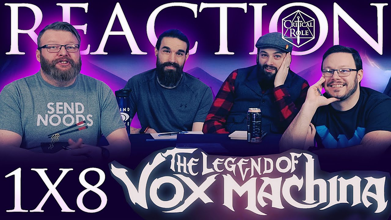 The Legend of Vox Machina 1x8 REACTION!! 