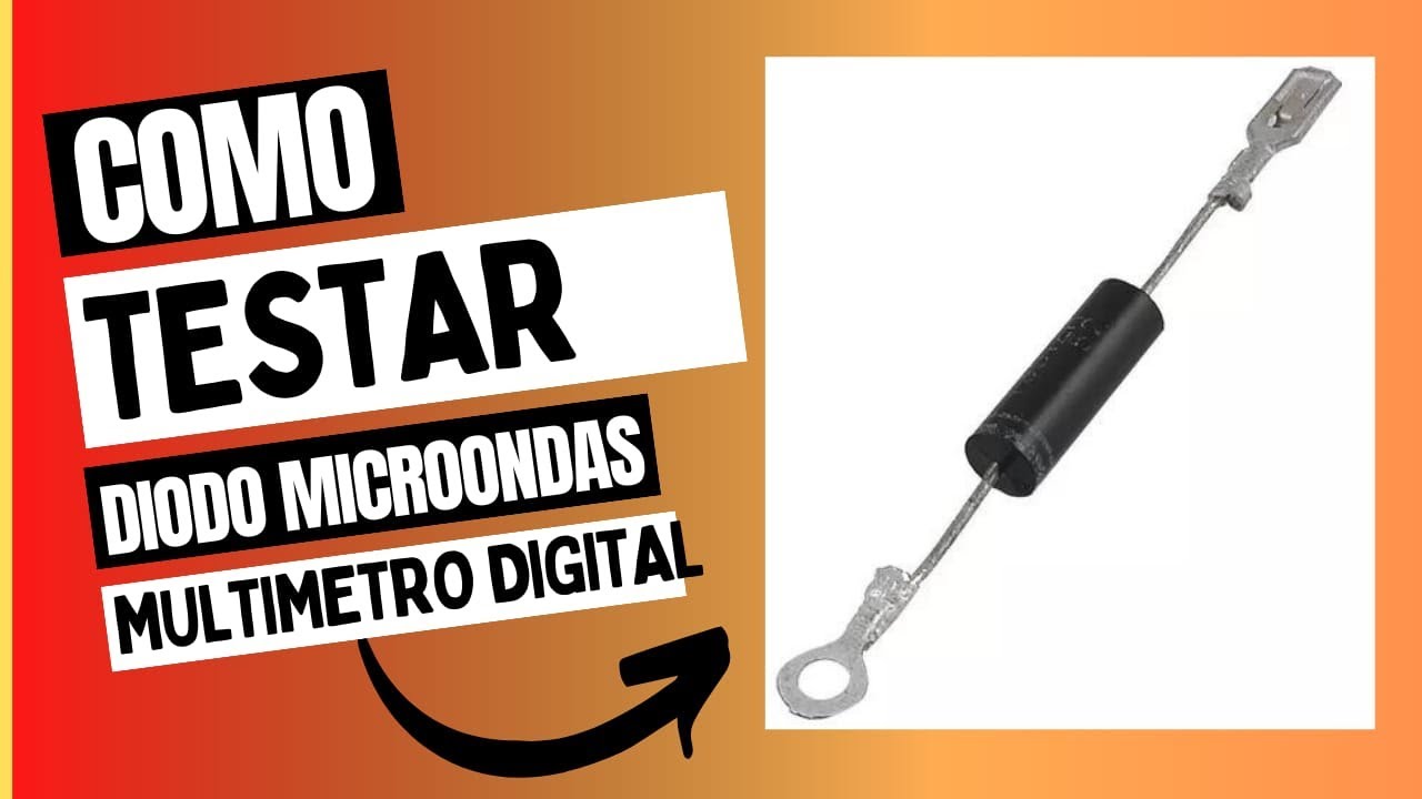 Como Testar Diodo de Microondas com Precis&atilde;o Usando Mult&iacute;metro Digital !