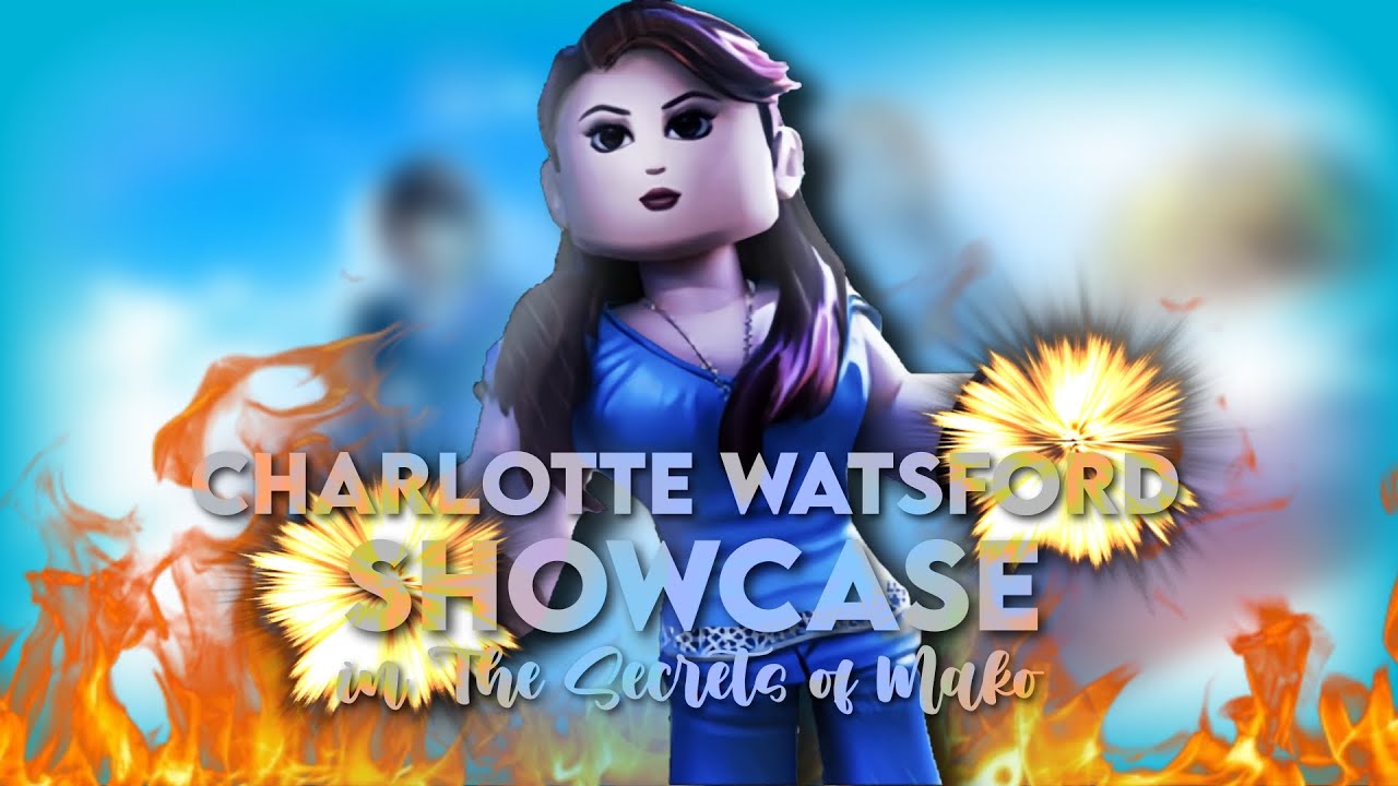 Charlotte Watsford Showcase in The Secrets Of Mako | TSOM | Roblox | FeelingIconic