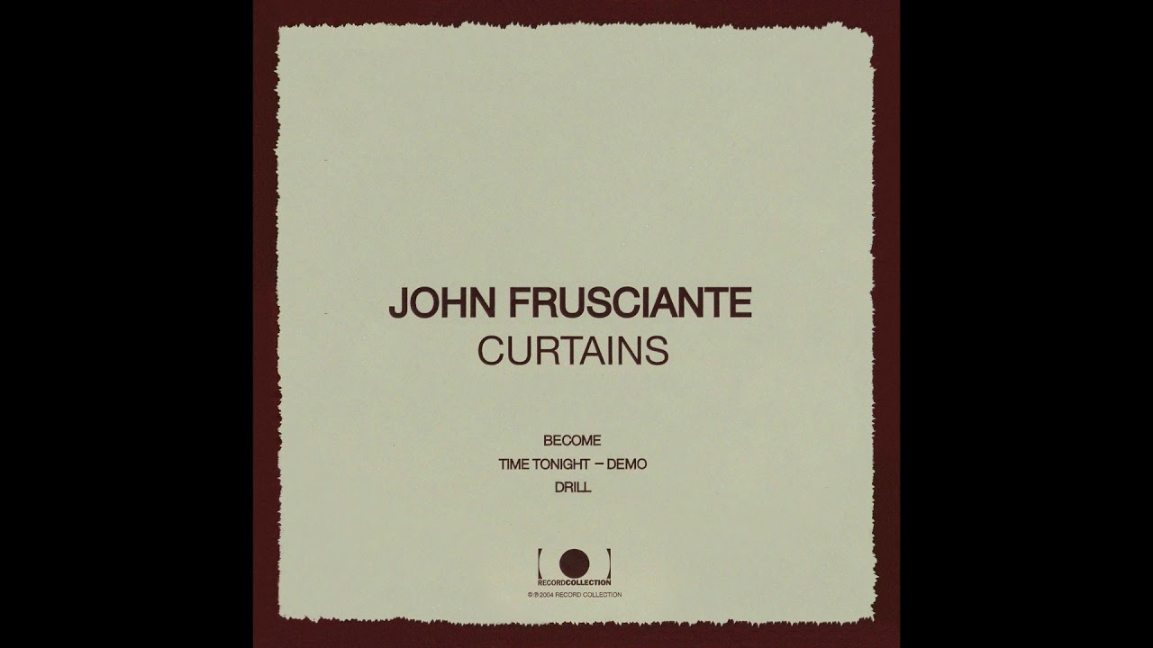 John Frusciante - Drill [Bonus Track]