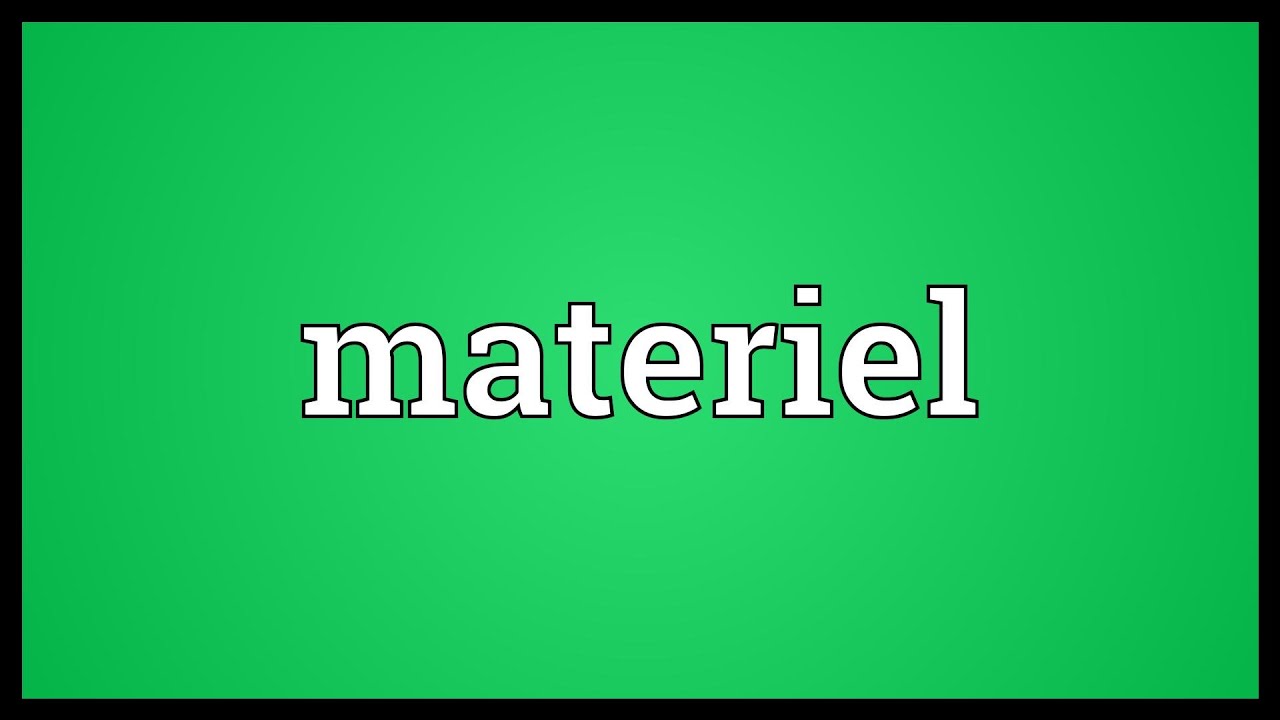 Materiel Meaning