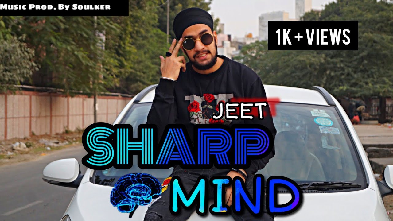 JEET - Sharp Mind /Music prod. by Soulker (OFFICIAL MUSIC VIDEO ) 2020