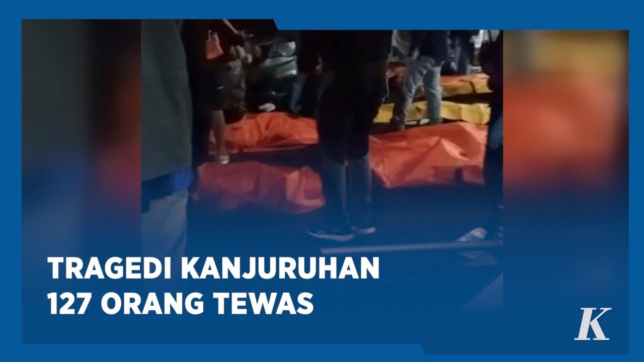 127 Orang Tewas Akibat Kerusuhan Usai Laga Arema FC VS Persebaya