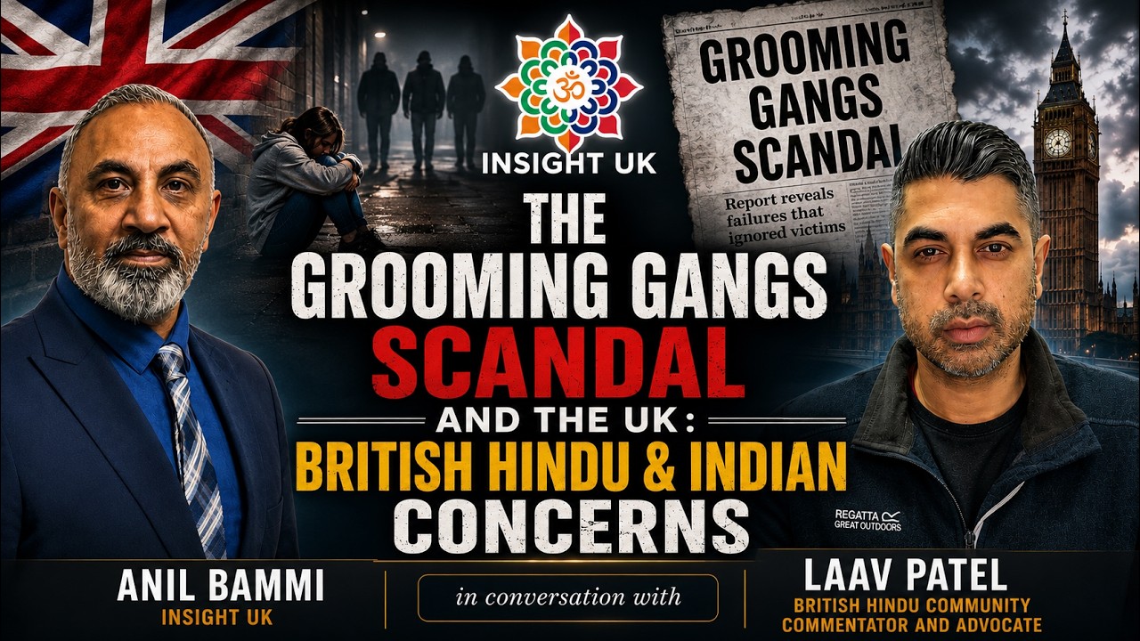 The grooming Gangs scandal and the UK: British Hindu & Indian Concerns