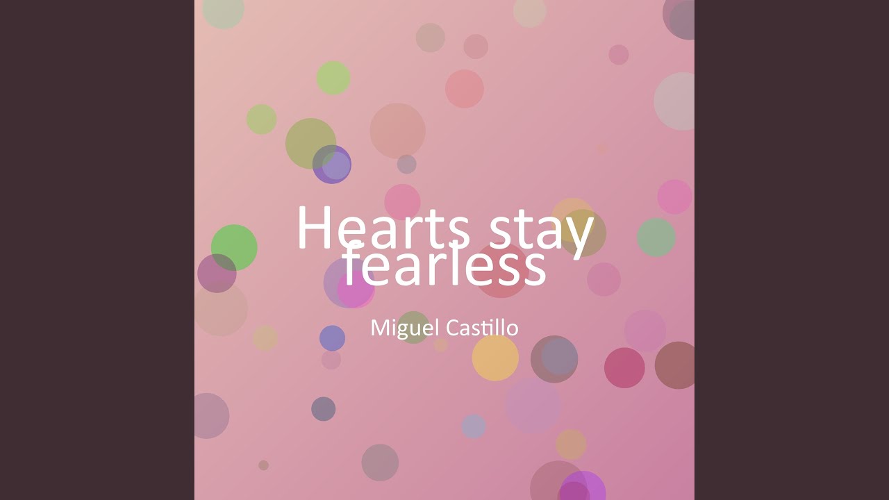 Hearts stay fearless