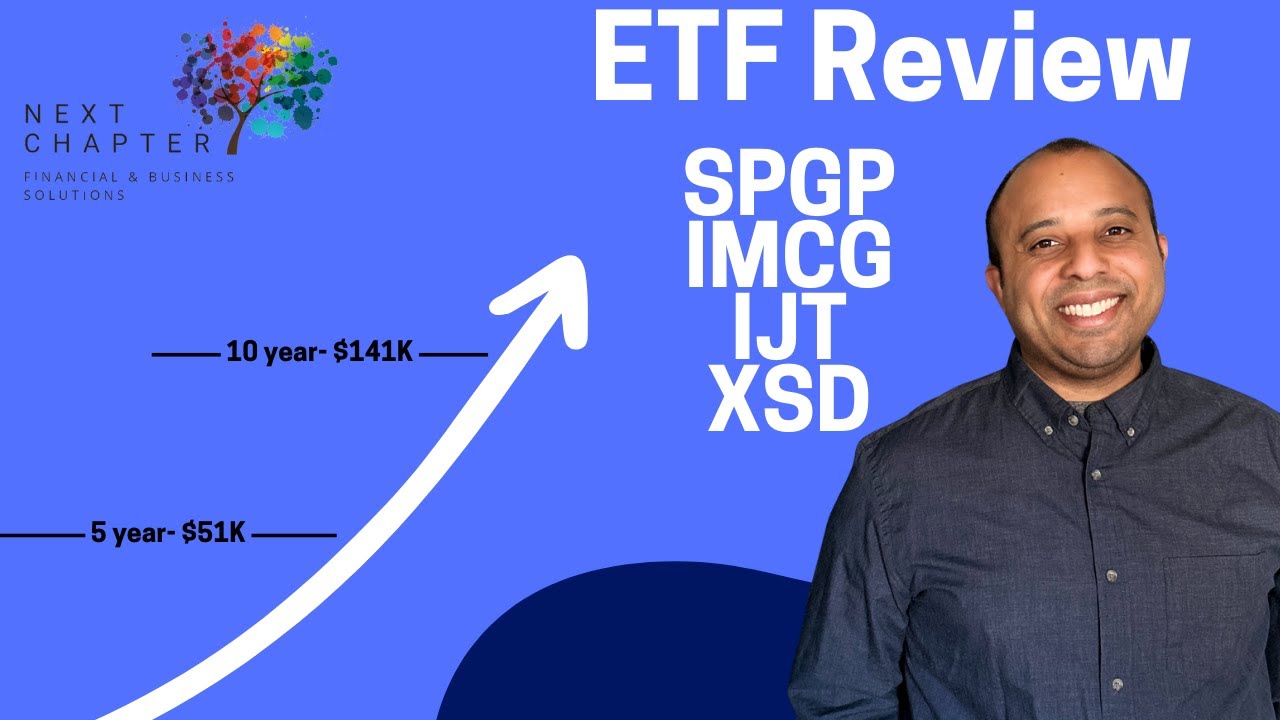 ETF Review: SPGP, IMCG, IJT, & XSD &ndash; Are They Right for You?