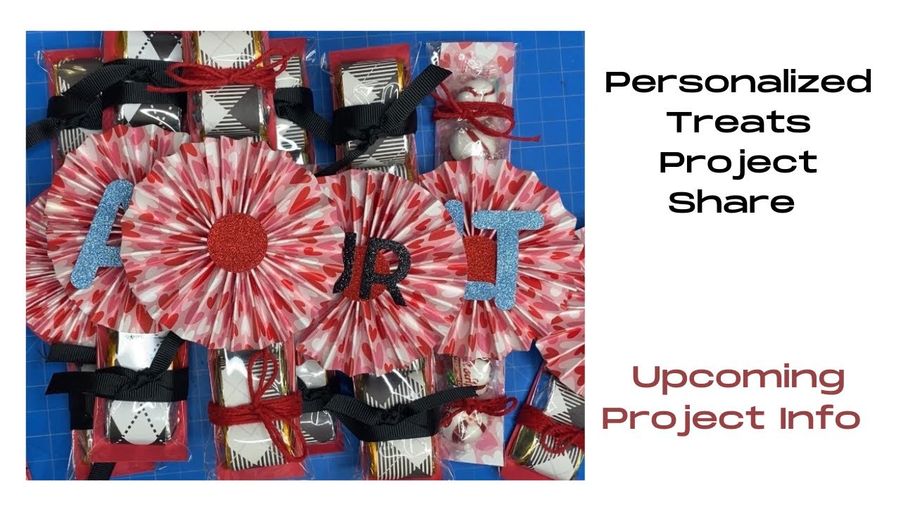 Personalized Treats Project Share • Hershey Nuggets Craft Fair/Party Favors • Update on Decluttering