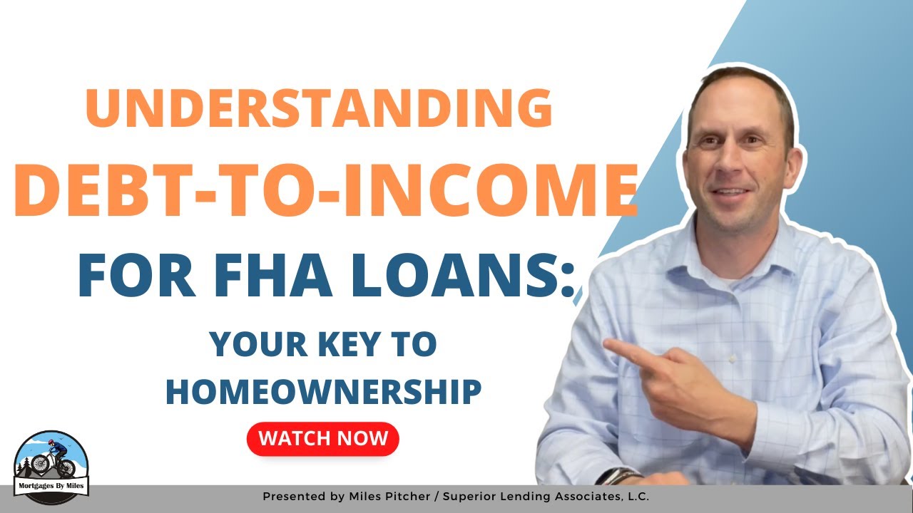 Understanding Debt-to-Income Ratio for FHA Loans: Your Key to Homeownership - DTI