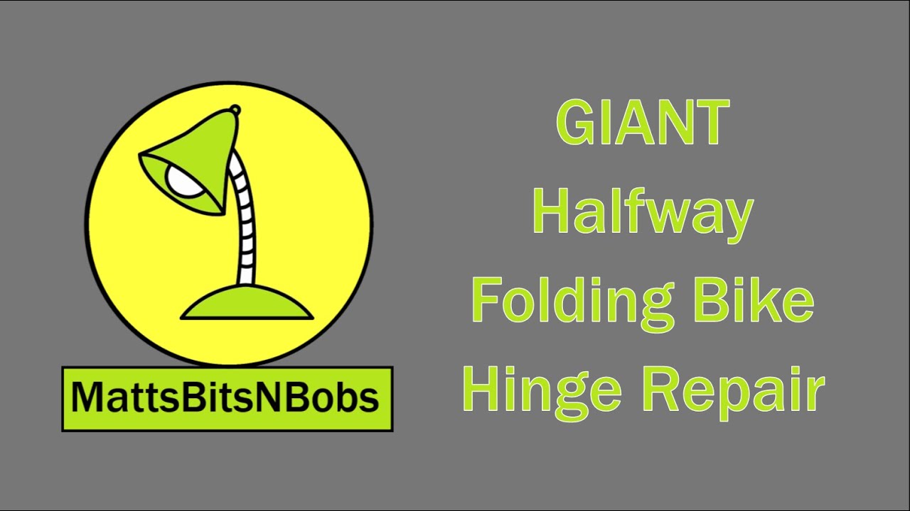 Giant Halfway Folding Bike Hinge Fix