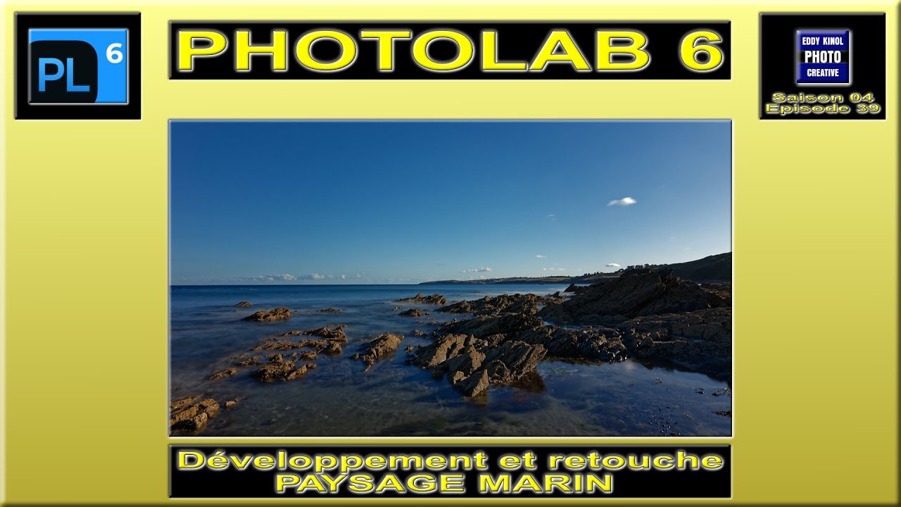 DxO Photolab 6 en action 01 | Tutoriels Eddy Kinol