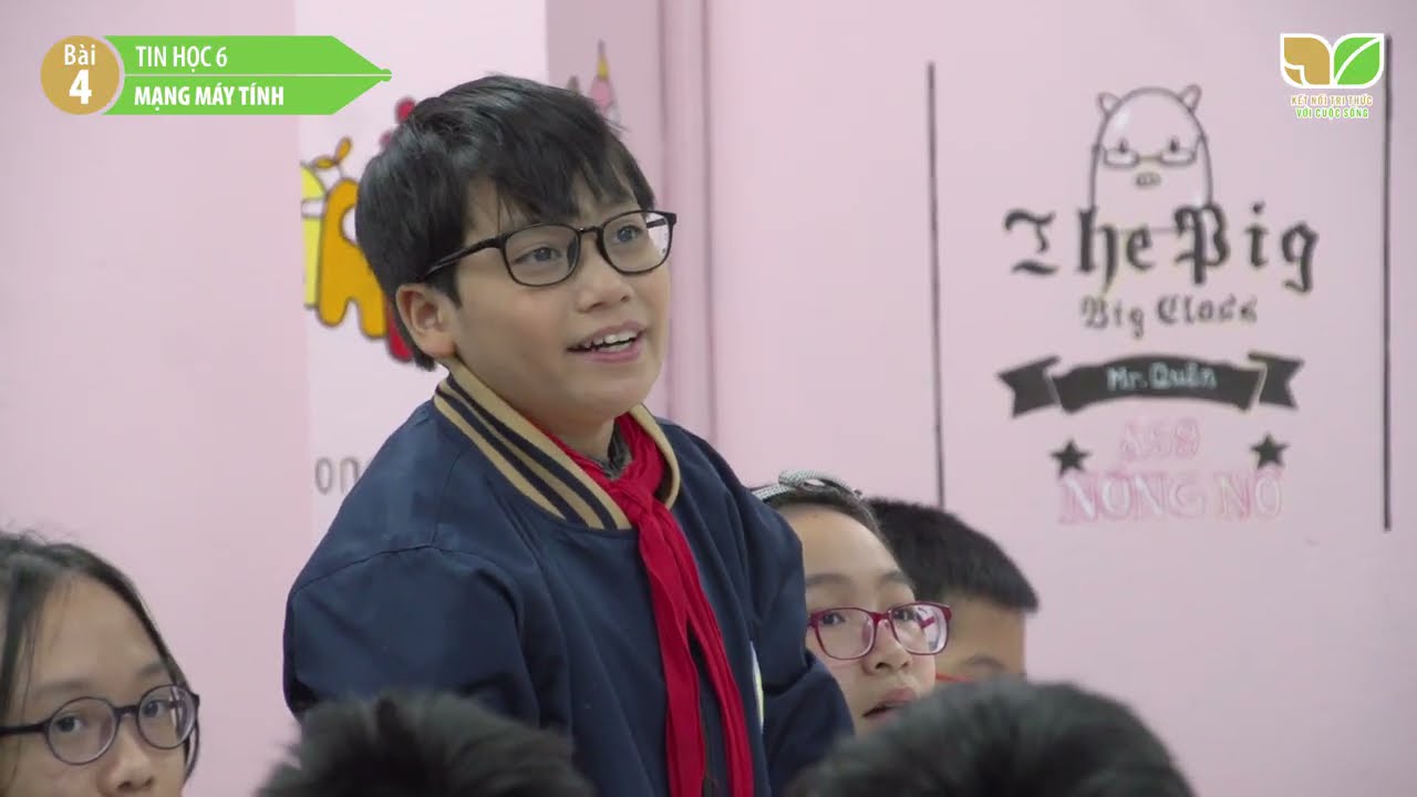 Tiết dạy minh họa Tin học 6 -Bài 4: Mạng máy tính