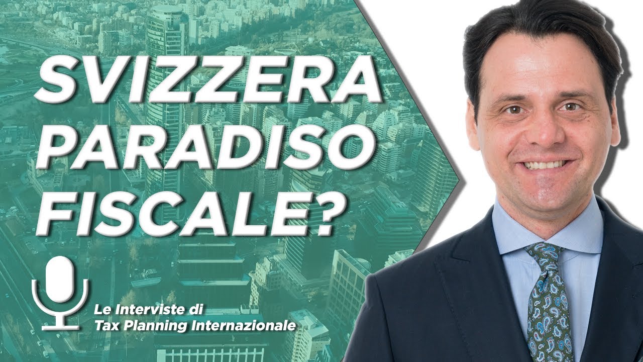 Svizzera...è davvero un Paradiso Fiscale?