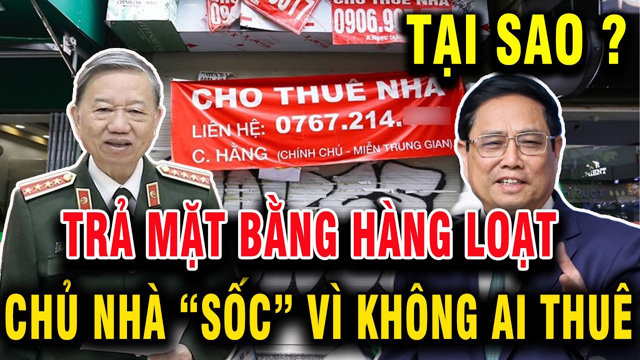 TRẢ MẶT BẰNG HÀNG LOẠT, CHỦ NHÀ “SỐC” VÌ KHÔNG AI THUÊ-Tin Tức Việt Nam Mới Nhất