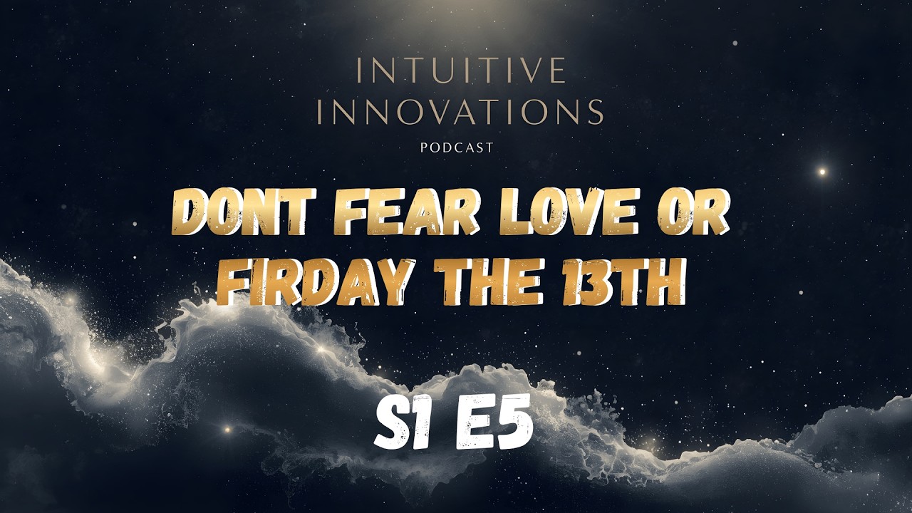Intuitive Innovations -  Dont Fear Love or Friday the 13th