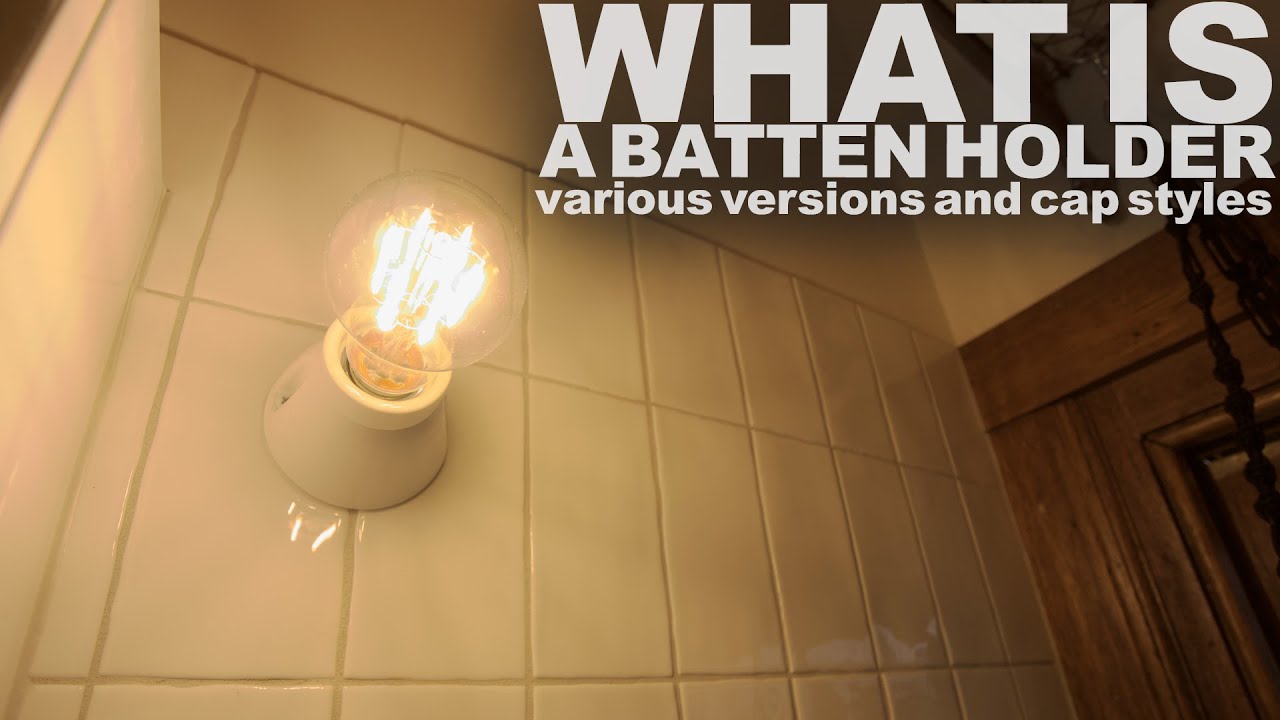 What is a batten holder?