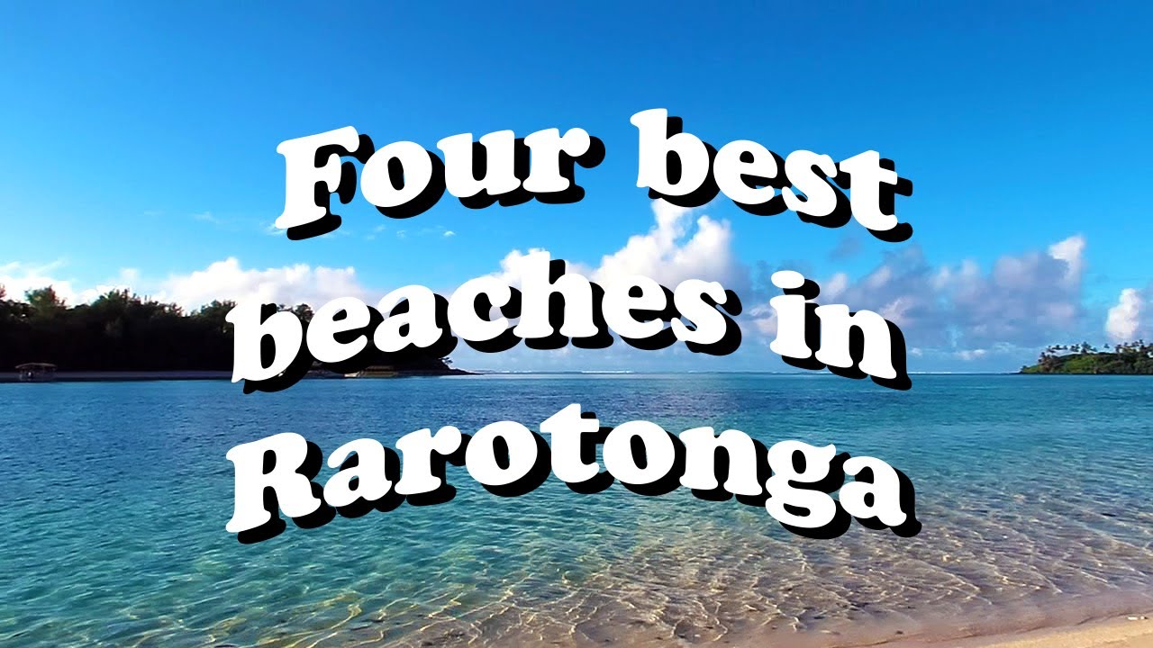 Four best beaches in Rarotonga Cook Islands. Travel vlog no:1