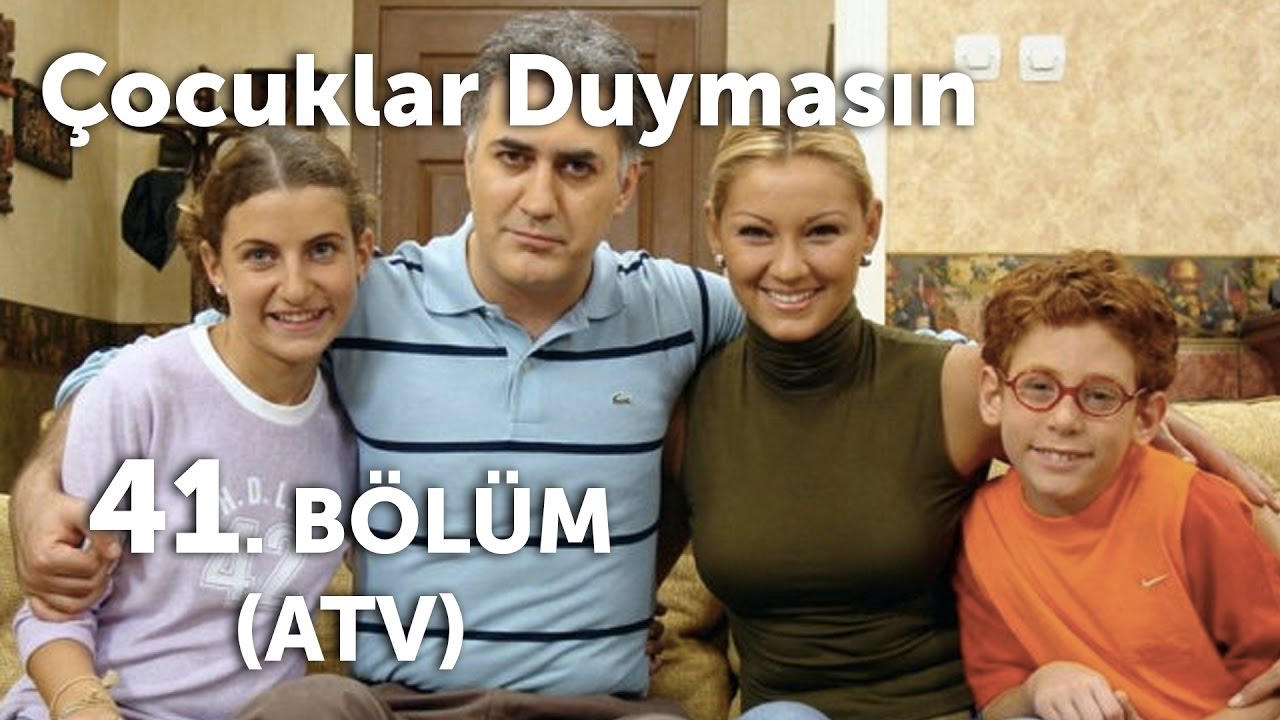Çocuklar Duymasın 41. Bölüm (ATV)