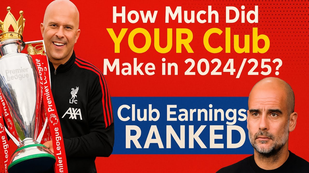 Premier League Prize Money 2024/25 REVEALED! 💰; How Much YOUR Club Earned!