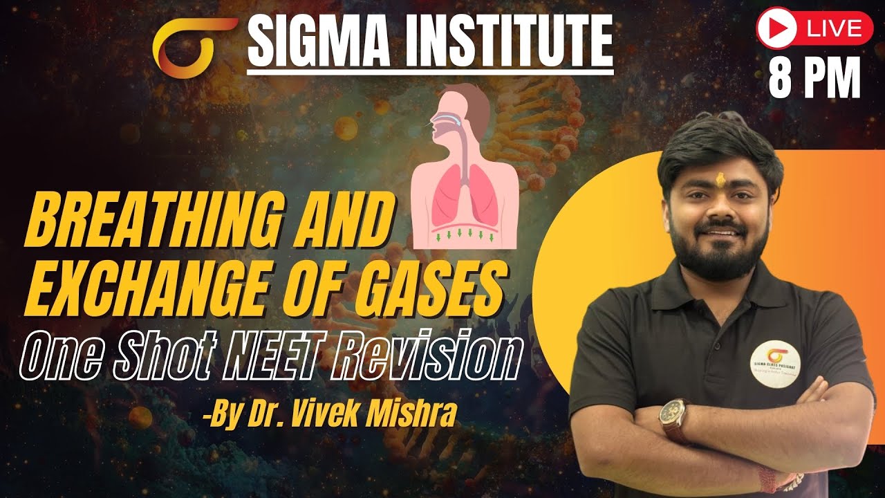 Breathing and Exchange of Gases | One Shot Revision for NEET  | Sigma Institute