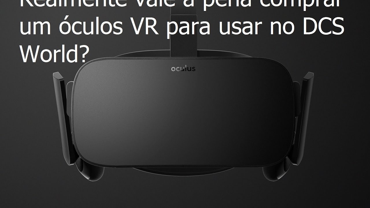 Vale a pena comprar um Óculos VR para usar no DCS World?
