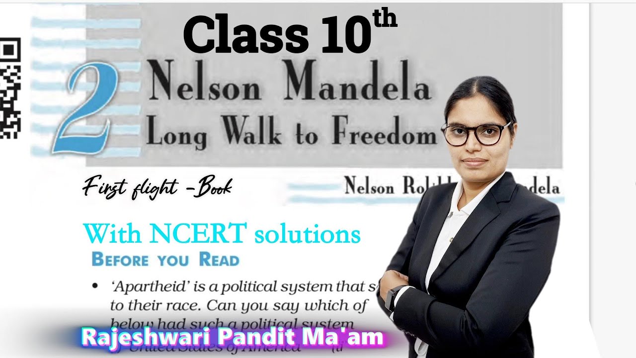 Class 10 English  Chapter 2  Nelson Mandela -Long Walk to Freedom |