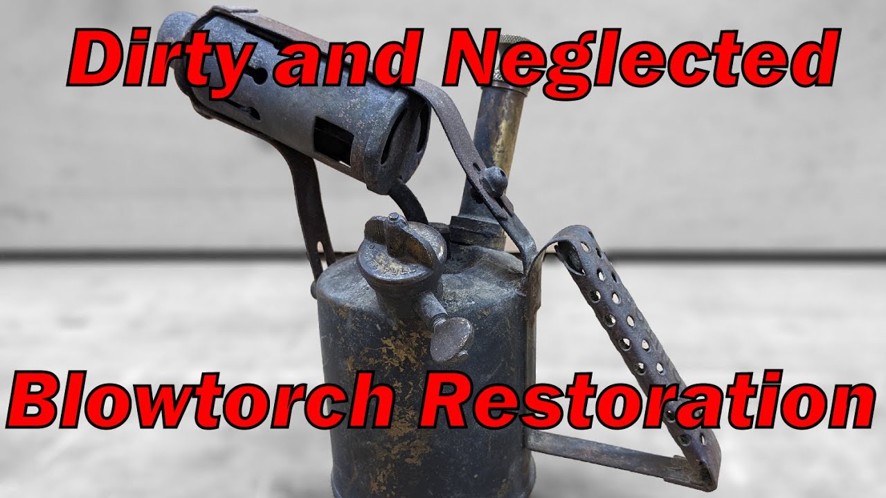 Vintage Brass Blowtorch Restored and Tested - A Slightly Imperfect Restoration!