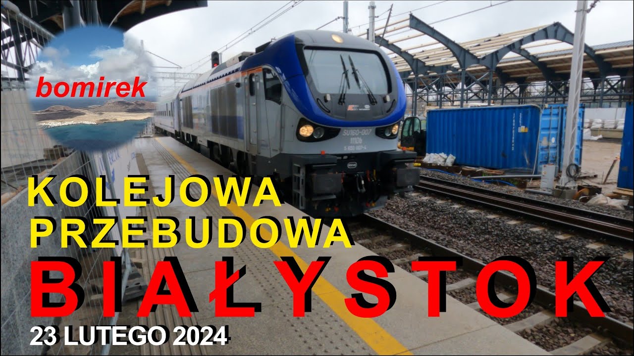 #289  Białystok - kolejowa przebudowa - 23 lutego 2024 relacja z dworca PKP z @agatabodkuchni