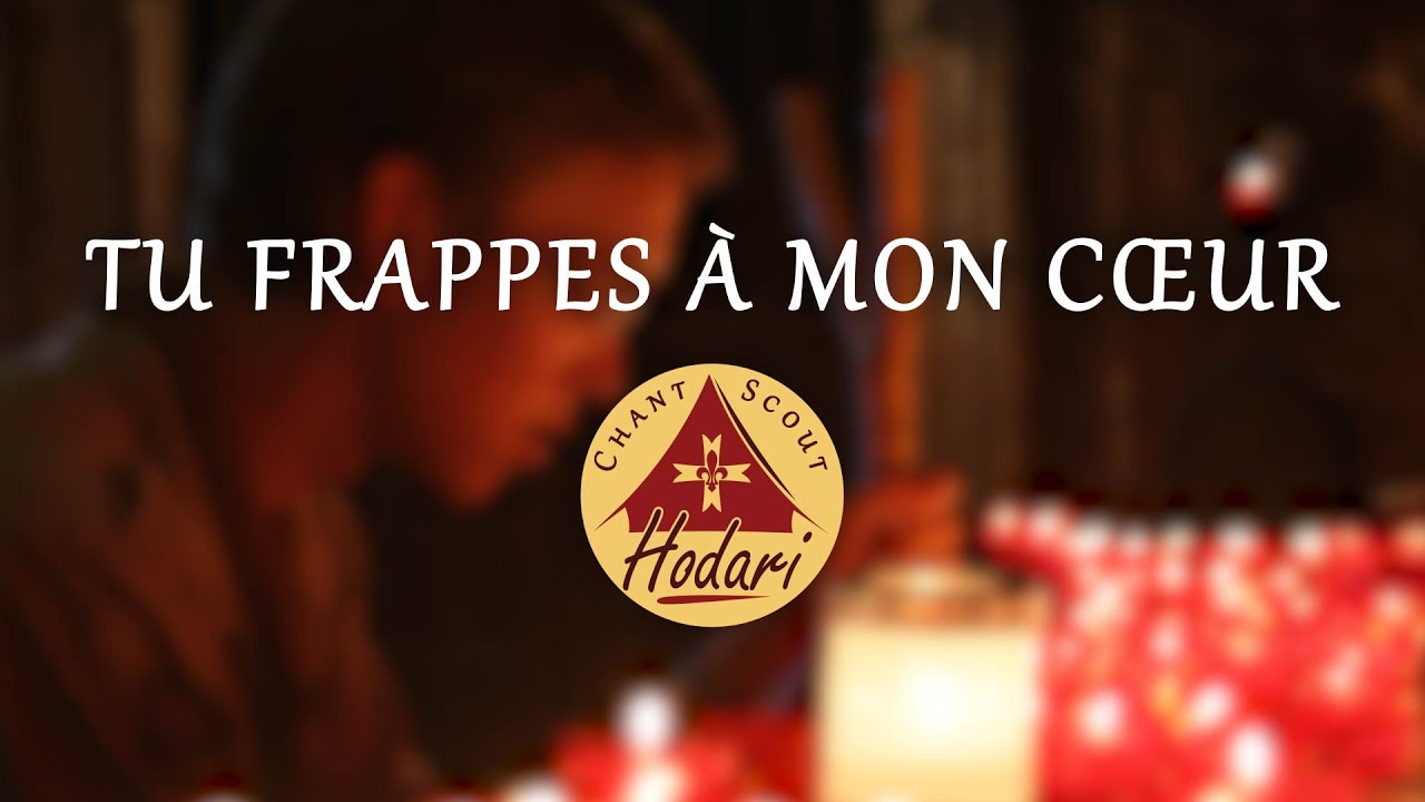 Tu frappes à mon cœur | Chant Scout