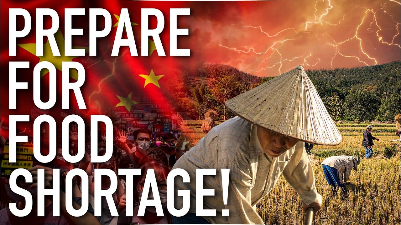 China Heading To A Major Food Shortage! You Need To Get Prepared For Worldwide Starvation
