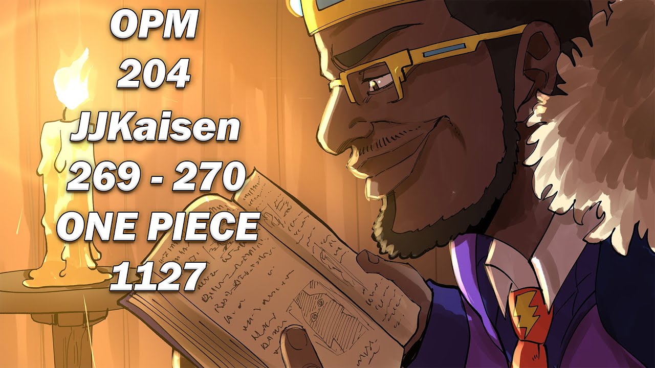 One Piece Ch 1127 (NOW) - JJK Ch's 269 & 270 (DONE) - One Punch-Man Ch 204 (DONE) LIVE Reactions