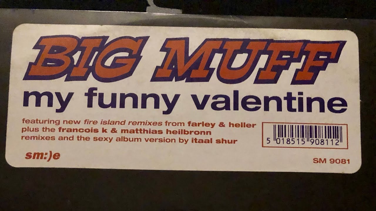 BIG MUFF - MY FUNNY VALENTINE - The Body & Soul Mix