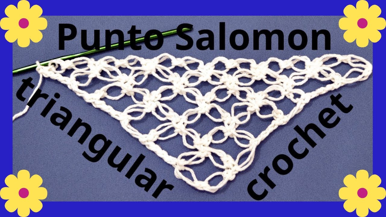 Como tejer el Punto SALOMON triangular en tejido #crochet o ganchillo tutorial paso a paso.