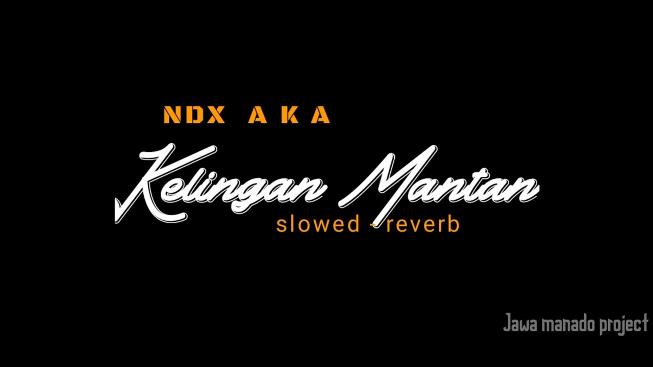 NDX AKA - Kelingan mantan (dek kowe biyen janji karo aku) [ slowed - reverb ]