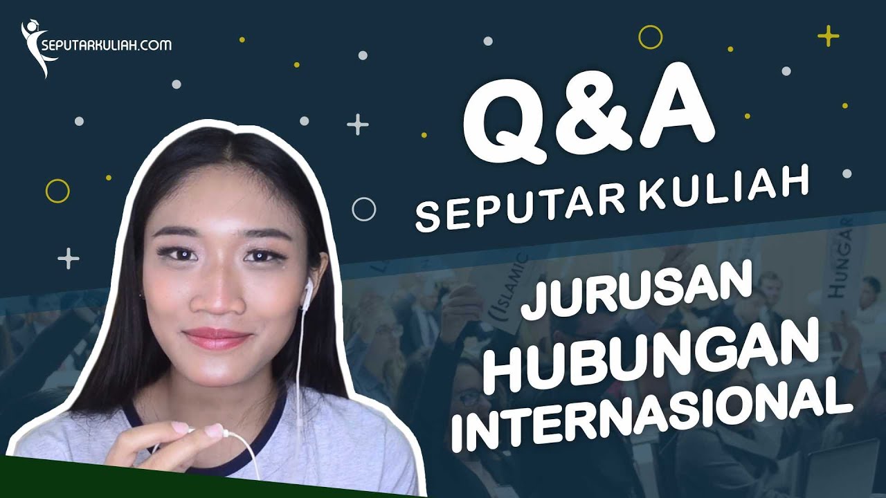 Kuliah Hubungan Internasional Harus Lancar Bahasa Inggris? - Q&A Seputar Kuliah Jurusan HI