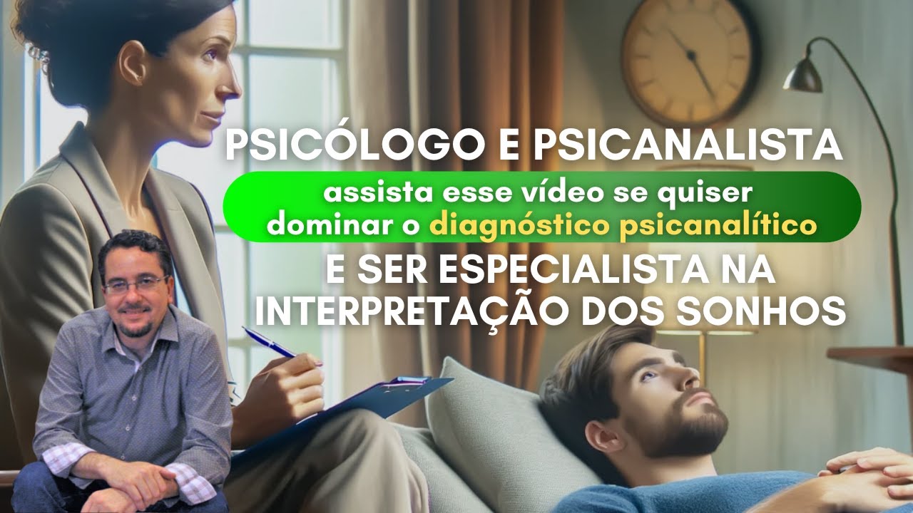 Psic&oacute;logo ou psicanalista: assista esse v&iacute;deo se quiser dominar o dign&oacute;stico psicanal&iacute;tico