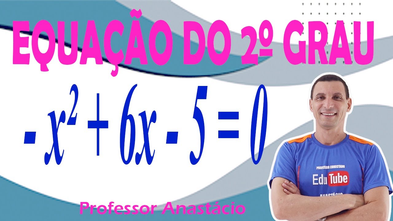 COMO resolver a EQUAÇÃO do 2º grau - x² + 6x - 5 = 0 com a fórmula resolutiva ou fórmula de BHASKARA