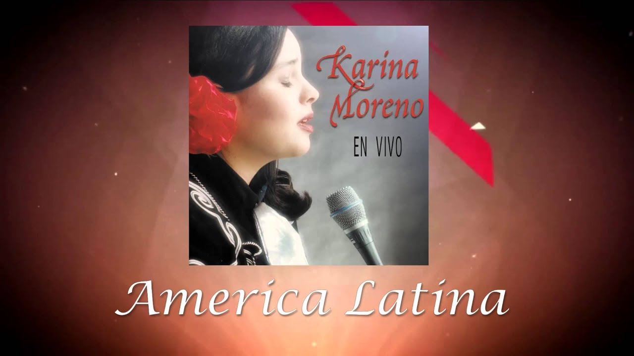 Karina Moreno - Am&eacute;rica Latina (Audio Oficial)
