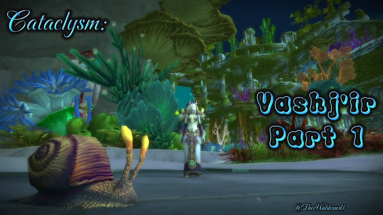 World of Warcraft CATACLYSM: Vashj'ir, THE ONE, & ONLY FULLY UNDERWATER QUEST ZONE IN GAME Part 1