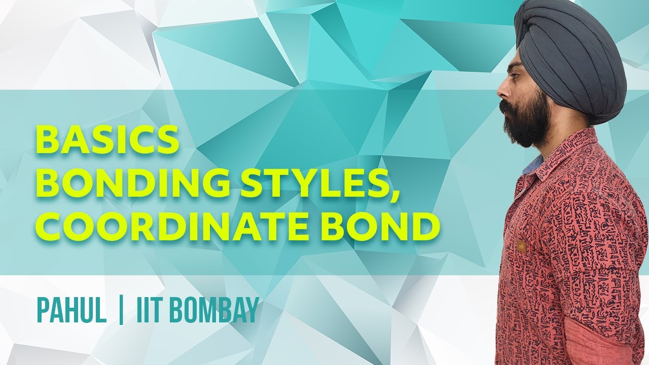 Chemical bonding L1 - Basics, Bonding Styles, Coordinate Bond | JEE NEET Chemistry 2022 | Pahul Sir